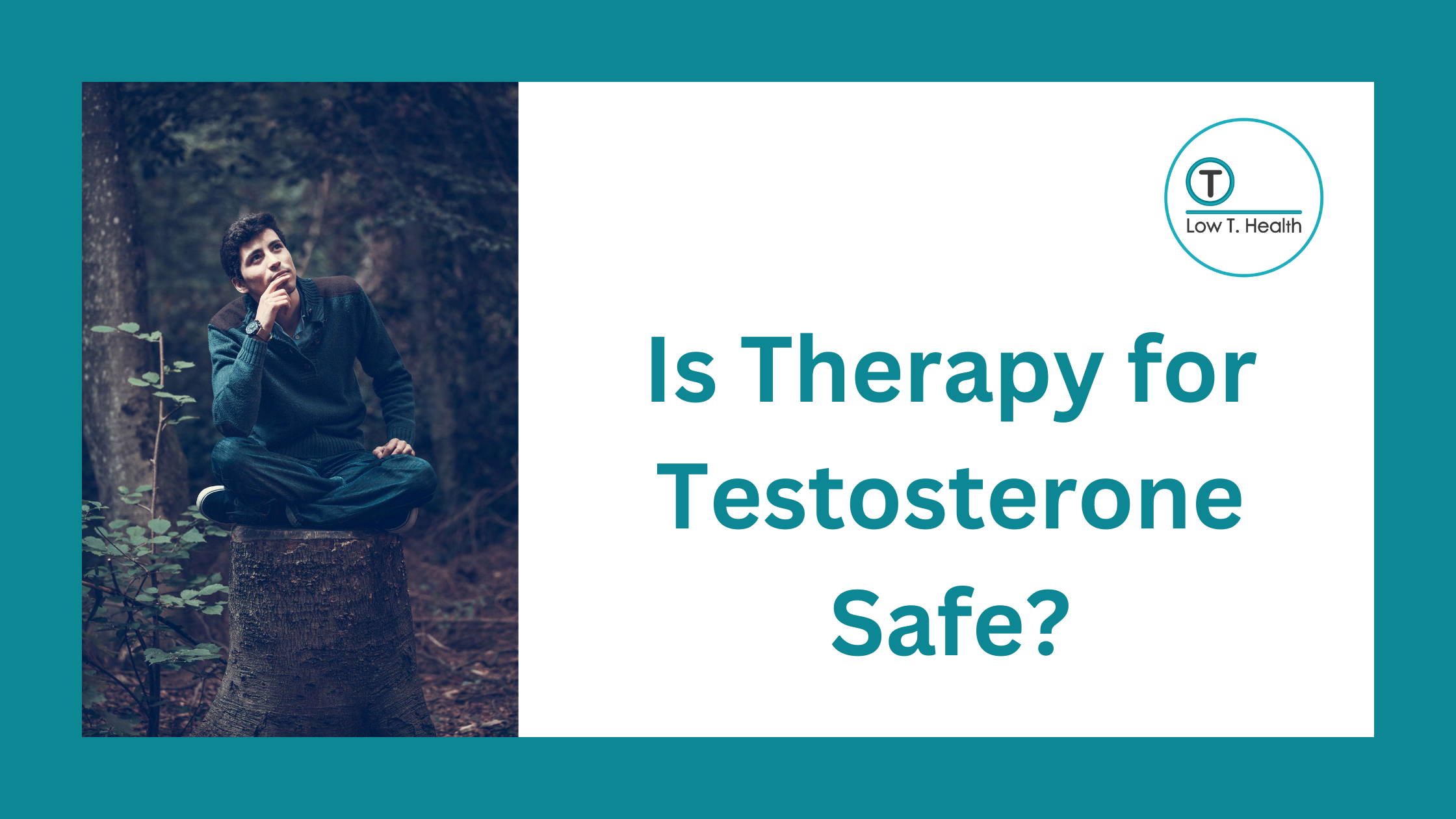 Is Therapy for Testosterone Safe?