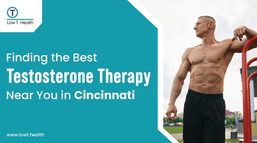 Testosterone Treatment in Cincinnat