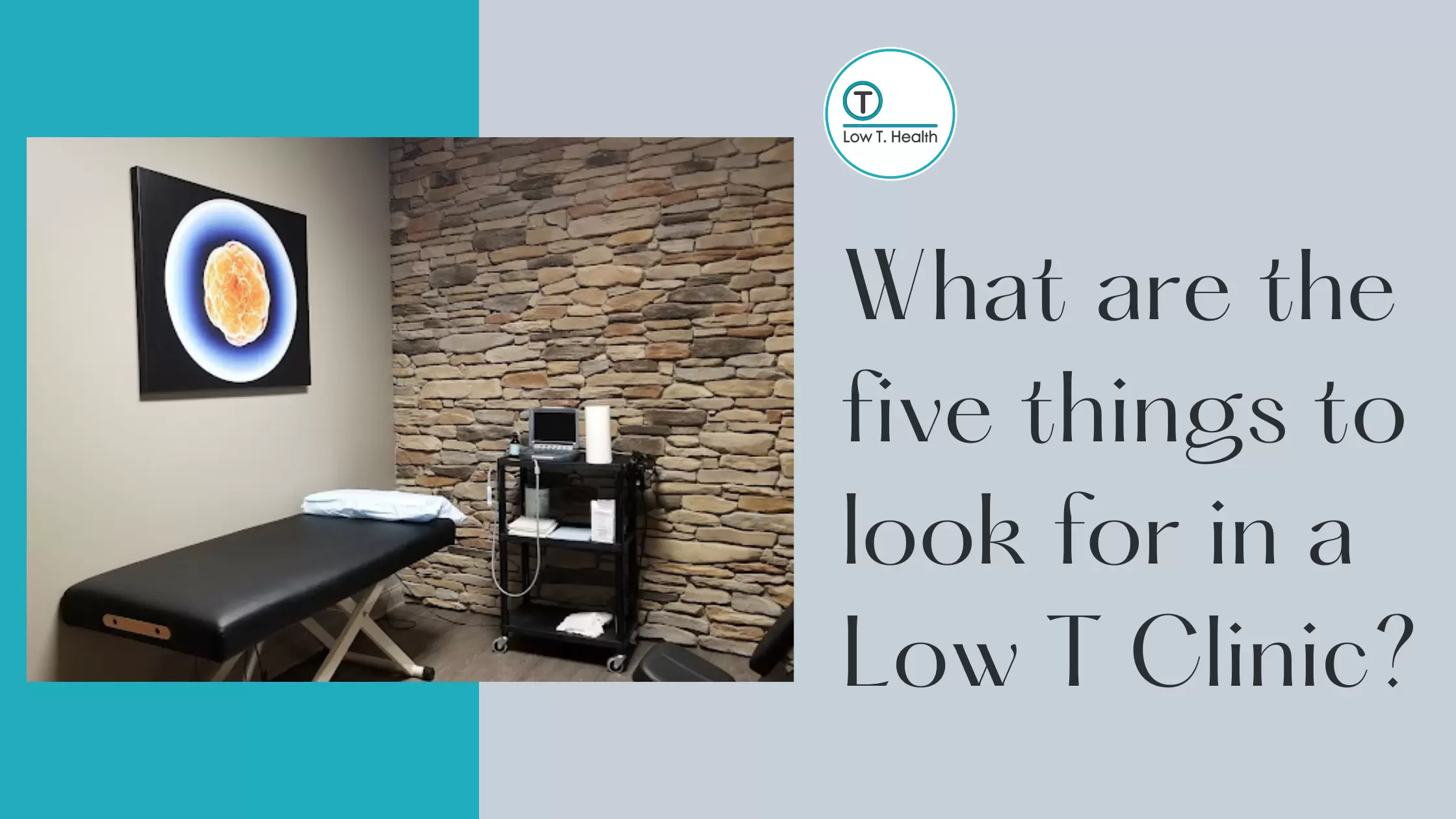What are the five things to look for in a Low T Clinic?