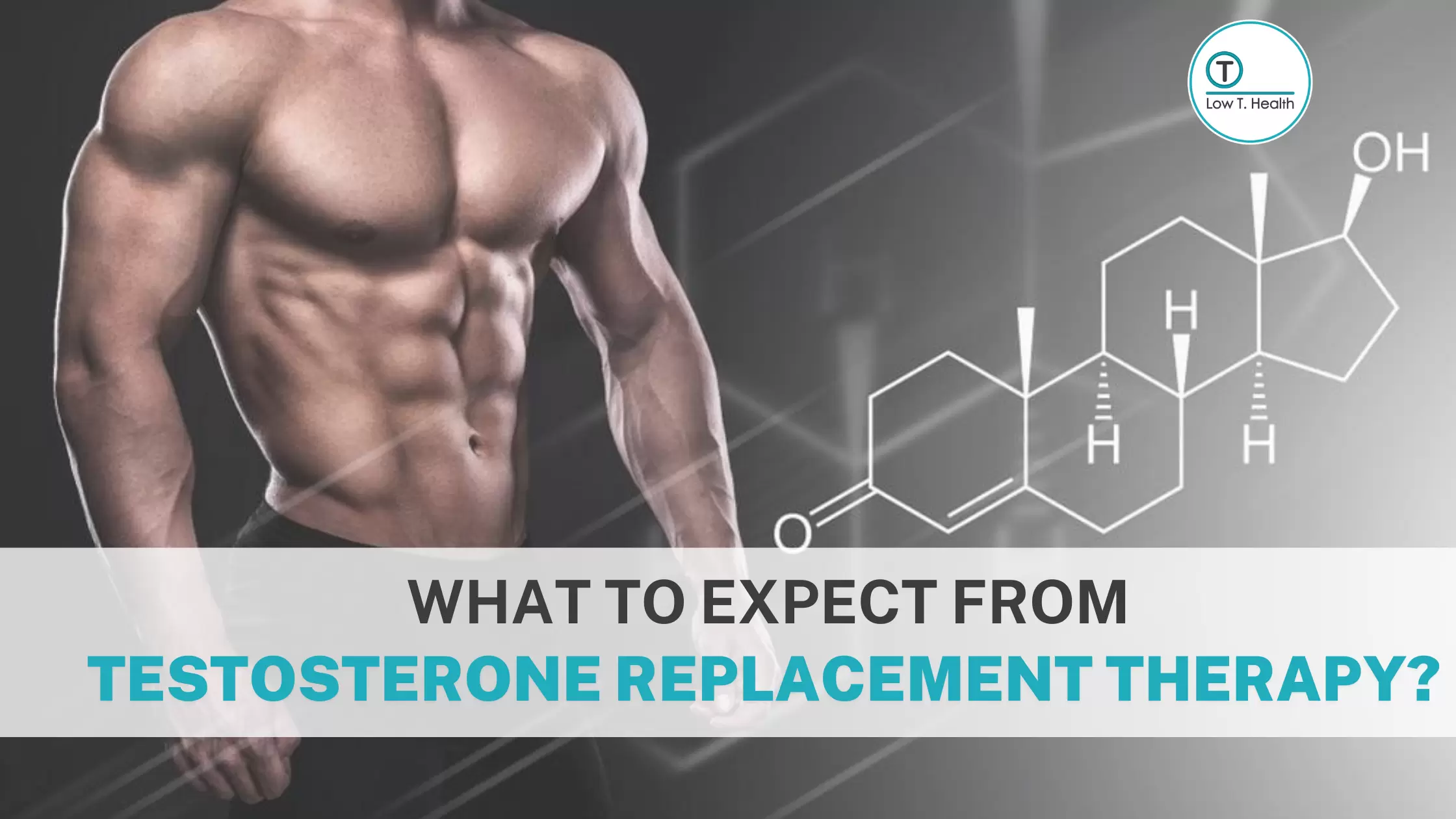 What to expect from Testosterone Replacement Therapy?