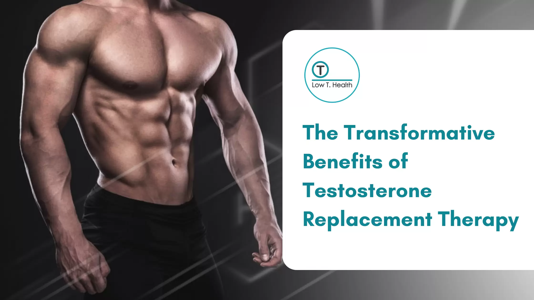 The Transformative Benefits of Testosterone Replacement Therapy