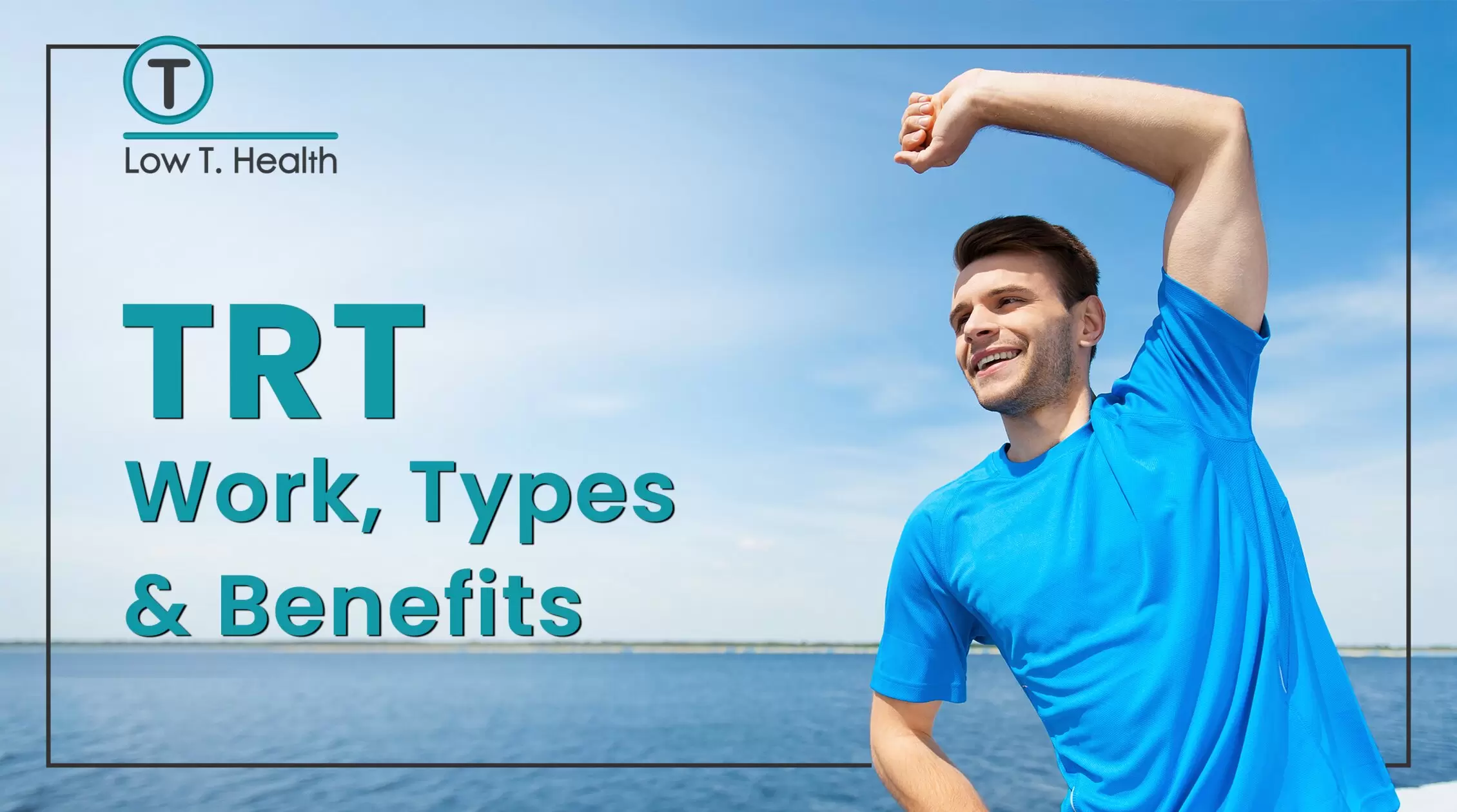 TRT: Work, Types & Benefits
